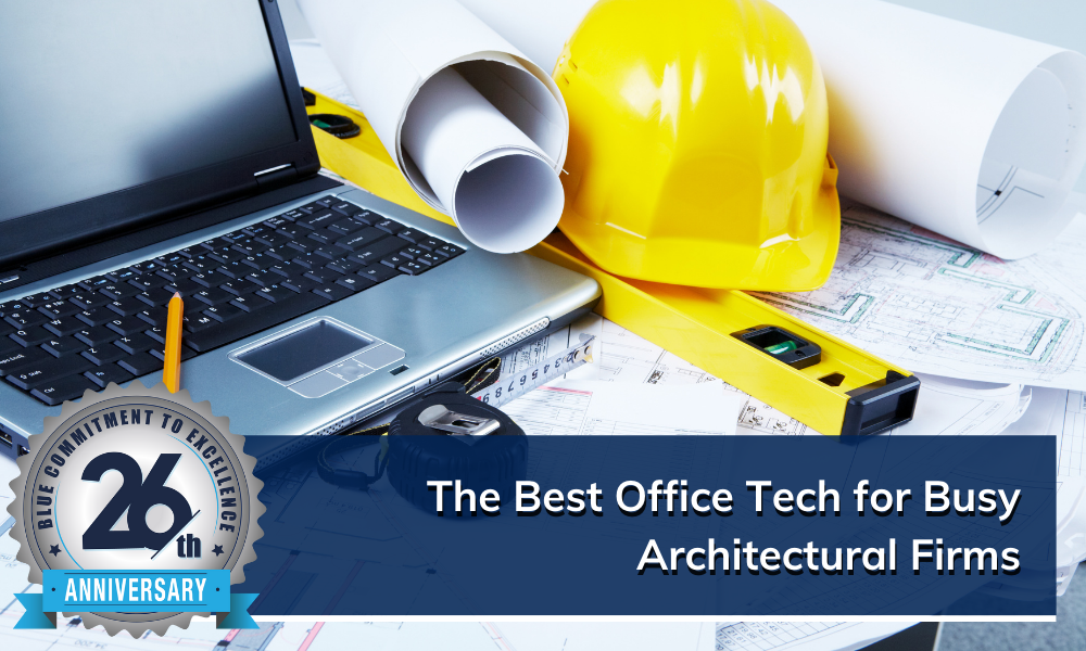 The Best Office Tech for Busy Architectural Firms
